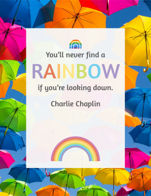 Youll Never Find A Rainbow If Youre Looking Down Charlie Chaplin