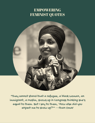 They cannot stand that a refugee, a black woman, an immigrant, a Muslim, shows up in Congress thinking she's equal to them. ―Ilhan Omar