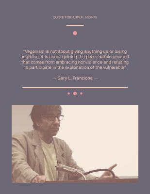 Veganism is not about giving anything up or losing anything. ― Gary L. Francione