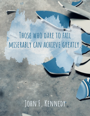 Those who dare to fail miserably can achieve greatly. - John F. Kennedy