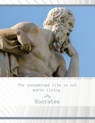 The unexamined life is not worth living. - Socrates