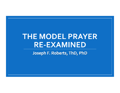 The Model Prayer Re-examined