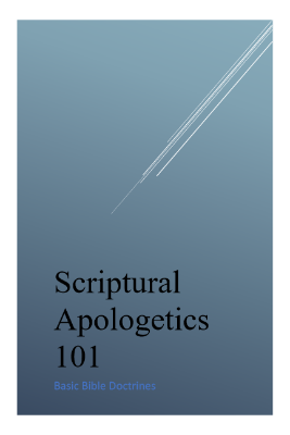 Scriptural Apologetics 101