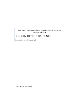 Origin of the Baptists by SH Ford