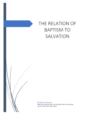 THE RELATION OF BAPTISM TO SALVATION