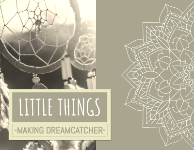 Little Things About Dreamcatcher Crafting Booklet